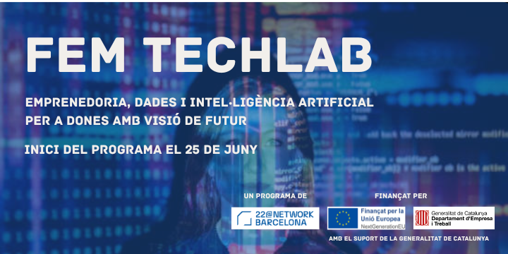 Fem TechLab: Emprenedoria, dades i intel·ligència artificial per a dones amb visió de futur.